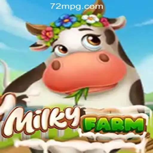 Discover the Enchanting World of MilkyFarm Amid the Rise of 72M.com Oficial Slots Brasil #1